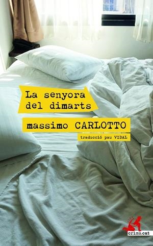 LA SENYORA DEL DIMARTS | 9788417847531 | CARLOTTO, MASSIMO | Galatea Llibres | Llibreria online de Reus, Tarragona | Comprar llibres en català i castellà online
