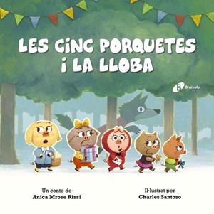LES CINC PORQUETES I LA LLOBA | 9788499063805 | MROSE RISSI, ANICA | Galatea Llibres | Librería online de Reus, Tarragona | Comprar libros en catalán y castellano online