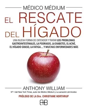 MÉDICO MÉDIUM. EL RESCATE DEL HÍGADO | 9788417851040 | WILLIAM, ANTHONY | Galatea Llibres | Librería online de Reus, Tarragona | Comprar libros en catalán y castellano online