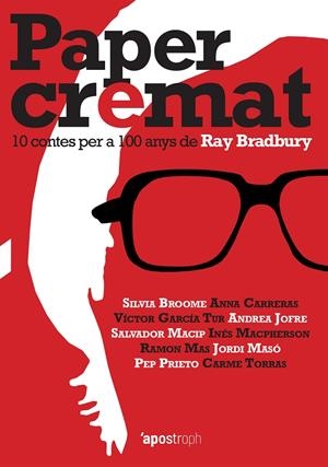 PAPER CREMAT | 9788494990045 | BROOME, SILVIA/CARRERAS, ANNA/GARCÍA TUR, VÍCTOR/JOFRE, ANDREA/MACIP, SALVADOR/MACPHERSON, INÉS/MAS, | Galatea Llibres | Llibreria online de Reus, Tarragona | Comprar llibres en català i castellà online