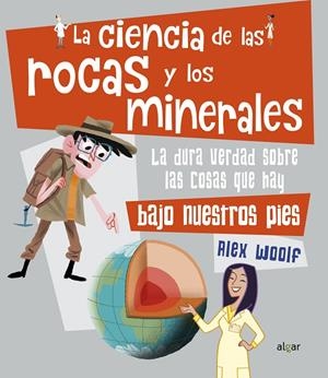 LA CIENCIA DE LAS ROCAS Y LOS MINERALES | 9788491423867 | WOOLF, ALEX | Galatea Llibres | Llibreria online de Reus, Tarragona | Comprar llibres en català i castellà online
