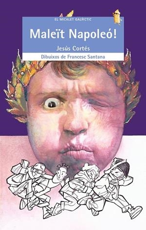 MALEÏT NAPOLEÓ! | 9788490263563 | CORTÉS ZARZOSO, JESÚS | Galatea Llibres | Llibreria online de Reus, Tarragona | Comprar llibres en català i castellà online