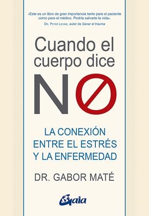 CUANDO EL CUERPO DICE "NO" | 9788484458296 | MATÉ, GABOR | Galatea Llibres | Llibreria online de Reus, Tarragona | Comprar llibres en català i castellà online