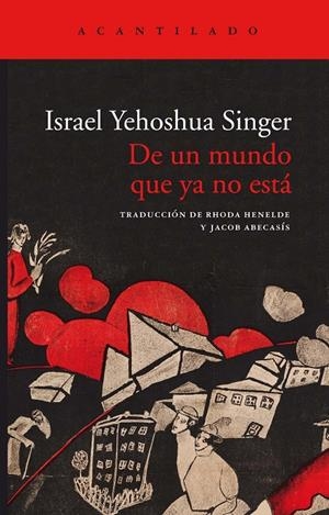 DE UN MUNDO QUE YA NO ESTÁ | 9788417902315 | SINGER, ISRAEL YEHOSHUA | Galatea Llibres | Llibreria online de Reus, Tarragona | Comprar llibres en català i castellà online