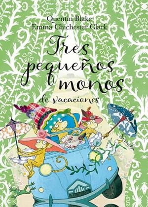 TRES PEQUEÑOS MONOS DE VACACIONES | 9788417996390 | BLAKE, QUENTIN/CHICHESTER CLARK, EMMA | Galatea Llibres | Librería online de Reus, Tarragona | Comprar libros en catalán y castellano online