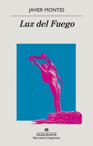 LUZ DEL FUEGO | 9788433999016 | MONTES, JAVIER | Galatea Llibres | Librería online de Reus, Tarragona | Comprar libros en catalán y castellano online
