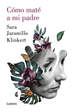 CÓMO MATÉ A MI PADRE | 9788426409218 | JARAMILLO KLINKERT, SARA | Galatea Llibres | Llibreria online de Reus, Tarragona | Comprar llibres en català i castellà online
