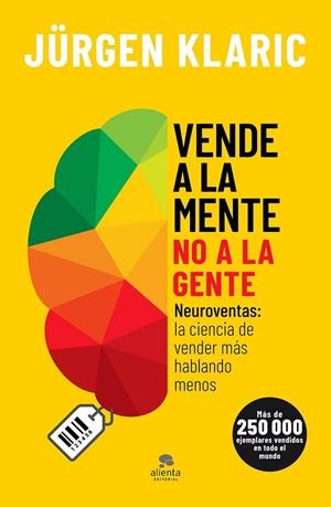 VENDE A LA MENTE, NO A LA GENTE | 9788413440255 | KLARIC, JÜRGEN | Galatea Llibres | Llibreria online de Reus, Tarragona | Comprar llibres en català i castellà online