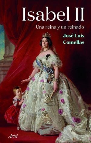 ISABEL II. UNA REINA Y UN REINADO | 9788434431966 | COMELLAS, JOSÉ LUIS | Galatea Llibres | Librería online de Reus, Tarragona | Comprar libros en catalán y castellano online