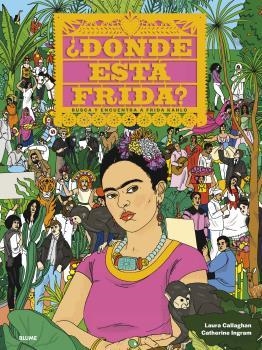 DÓNDE ESTÁ FRIDA? | 9788418075360 | INGRAM, CATHERINE/CALLAGHAN, LAURA | Galatea Llibres | Librería online de Reus, Tarragona | Comprar libros en catalán y castellano online