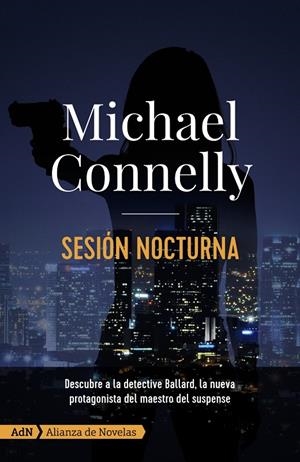 SESIÓN NOCTURNA | 9788413620282 | CONNELLY, MICHAEL | Galatea Llibres | Librería online de Reus, Tarragona | Comprar libros en catalán y castellano online