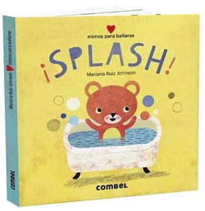 ¡SPLASH! MIMOS PARA BAÑARSE | 9788491015734 | RUIZ JOHNSON, MARIANA | Galatea Llibres | Llibreria online de Reus, Tarragona | Comprar llibres en català i castellà online