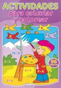 ACTIVIDADES PARA CALCULAR Y COLOREAR 1 | 9788498067774 | Galatea Llibres | Librería online de Reus, Tarragona | Comprar libros en catalán y castellano online