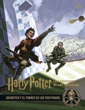 HARRY POTTER: LOS ARCHIVOS DE LAS PELÍCULAS 7. QUIDDITCH Y EL TORNEO DE LOS TRES | 9788467939729 | REVENSON, JODY | Galatea Llibres | Llibreria online de Reus, Tarragona | Comprar llibres en català i castellà online