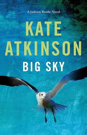 BIG SKY | 9780552776660 | ATKINSON, KATE | Galatea Llibres | Librería online de Reus, Tarragona | Comprar libros en catalán y castellano online
