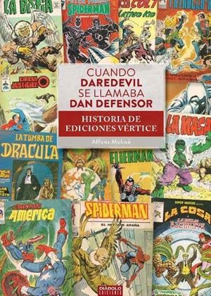 CUANDO DAREDEVIL SE LLAMABA DAN DEFENSOR | 9788418320026 | MOLINE, ALFONS | Galatea Llibres | Llibreria online de Reus, Tarragona | Comprar llibres en català i castellà online
