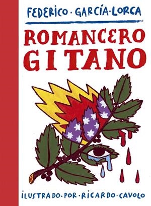 ROMANCERO GITANO. ED. ILUSTRADA | 9788417858407 | GARCÍA LORCA, FEDERICO - RICARDO CAVOLO | Galatea Llibres | Llibreria online de Reus, Tarragona | Comprar llibres en català i castellà online