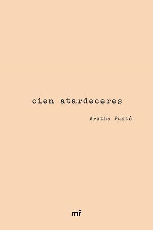 CIEN ATARDECERES | 9788427047181 | FUSTE, ARETHA | Galatea Llibres | Librería online de Reus, Tarragona | Comprar libros en catalán y castellano online