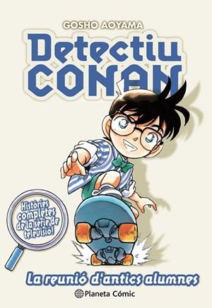 DETECTIU CONAN 9/10 LA REUNIÓ D ANTICS ALUMNES | 9788491741862 | AOYAMA, GOSHO | Galatea Llibres | Llibreria online de Reus, Tarragona | Comprar llibres en català i castellà online