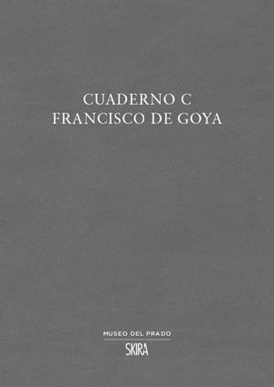 CUADERNO C FRANCISCO DE GOYA | 9788857243627 | GOYA, FRANCISCO | Galatea Llibres | Llibreria online de Reus, Tarragona | Comprar llibres en català i castellà online