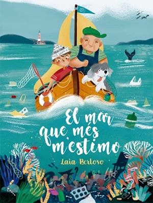 EL MAR QUE MÉS M'ESTIMO | 9788424666682 | BERLOSO I CLARÀ, LAIA | Galatea Llibres | Librería online de Reus, Tarragona | Comprar libros en catalán y castellano online