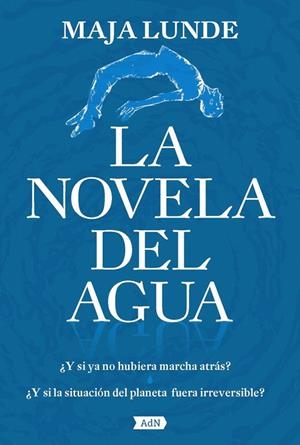 LA NOVELA DEL AGUA (ADN) | 9788491818236 | LUNDE, MAJA | Galatea Llibres | Librería online de Reus, Tarragona | Comprar libros en catalán y castellano online