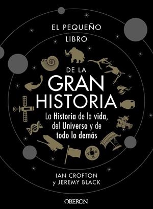EL PEQUEÑO LIBRO DE LA GRAN HISTORIA | 9788441542549 | CROFTON, IAN/BLACK, JEREMY | Galatea Llibres | Llibreria online de Reus, Tarragona | Comprar llibres en català i castellà online