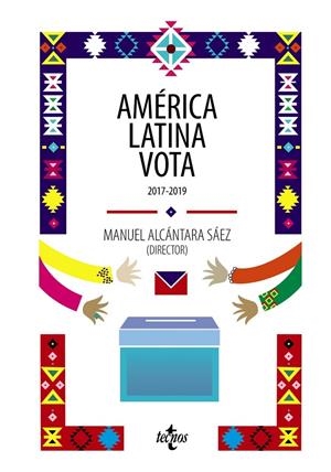 AMÉRICA LATINA VOTA | 9788430979080 | ALCÁNTARA SÁEZ, MANUEL/SENDRA, MARIANA/BACHILLER, JUAN VICENTE/MARCELINO VIEIRA, SORAIA/MIRANDA OLIV | Galatea Llibres | Librería online de Reus, Tarragona | Comprar libros en catalán y castellano online