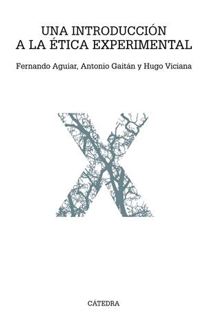 UNA INTRODUCCIÓN A LA ÉTICA EXPERIMENTAL | 9788437641447 | AGUIAR, FERNANDO/GAITÁN, ANTONIO/VICIANA, HUGO | Galatea Llibres | Librería online de Reus, Tarragona | Comprar libros en catalán y castellano online