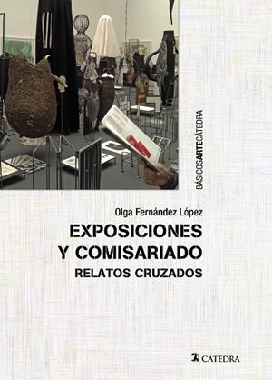 EXPOSICIONES Y COMISARIADO | 9788437641355 | FERNÁNDEZ LÓPEZ, OLGA | Galatea Llibres | Librería online de Reus, Tarragona | Comprar libros en catalán y castellano online
