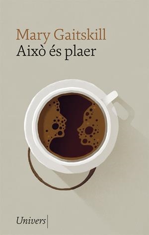 AIXO ES PLAER | 9788417868680 | GAITSKILL, MARY | Galatea Llibres | Librería online de Reus, Tarragona | Comprar libros en catalán y castellano online