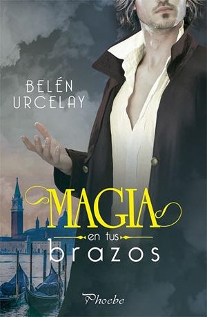 MAGIA EN TUS BRAZOS | 9788417683801 | URCELAY, BELÉN | Galatea Llibres | Llibreria online de Reus, Tarragona | Comprar llibres en català i castellà online