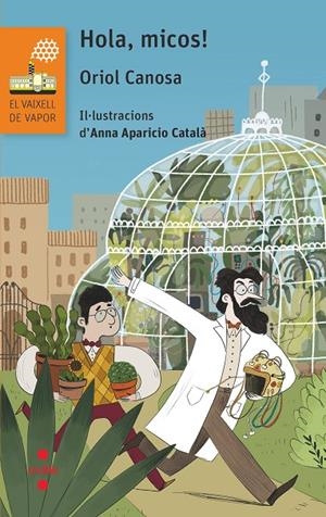 HOLA, MICOS! | 9788466148016 | CANOSA, ORIOL | Galatea Llibres | Llibreria online de Reus, Tarragona | Comprar llibres en català i castellà online