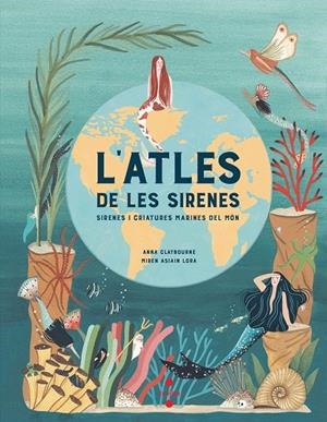 L'ATLES DE LES SIRENES | 9788466147705 | CLAYBOURNE, ANNA | Galatea Llibres | Llibreria online de Reus, Tarragona | Comprar llibres en català i castellà online