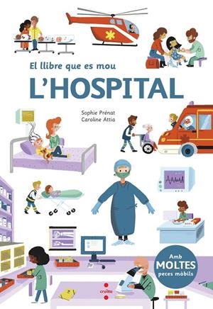 EL LLIBRE QUE ES MOU: L'HOSPITAL | 9788466147576 | PRE´NAT, SOPHIE | Galatea Llibres | Llibreria online de Reus, Tarragona | Comprar llibres en català i castellà online