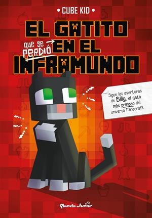EL GATITO QUE SE PERDIÓ EN EL INFRAMUNDO. MINECRAFT | 9788408226857 | CUBE KID | Galatea Llibres | Librería online de Reus, Tarragona | Comprar libros en catalán y castellano online