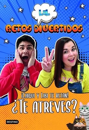LOL RETOS DIVERTIDOS. ¡CHIQUI Y LIBI TE RETAN! ¿TE ATREVES? | 9788408227960 | CHIQUI Y LIBI | Galatea Llibres | Llibreria online de Reus, Tarragona | Comprar llibres en català i castellà online