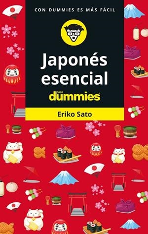 JAPONÉS ESENCIAL PARA DUMMIES | 9788432906008 | SATO, ERIKO | Galatea Llibres | Librería online de Reus, Tarragona | Comprar libros en catalán y castellano online