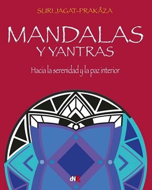 MANDALAS Y YANTRAS | 9788418354359 | JAGAT- PRAKAZA, SURI | Galatea Llibres | Librería online de Reus, Tarragona | Comprar libros en catalán y castellano online