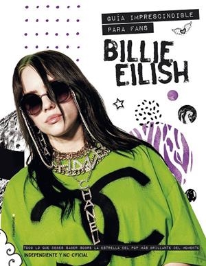 BILLIE EILISH. GUÍA IMPRESCINDIBLE PARA FANS | 9788418014901 | CROFT, MALCOLM | Galatea Llibres | Llibreria online de Reus, Tarragona | Comprar llibres en català i castellà online