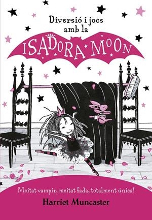 DIVERSIÓ I JOCS AMB LA ISADORA MOON (LA ISADORA MOON) | 9788420440132 | MUNCASTER, HARRIET | Galatea Llibres | Librería online de Reus, Tarragona | Comprar libros en catalán y castellano online