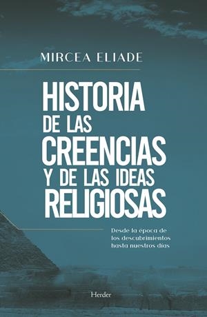 HISTORIA DE LAS CREENCIAS Y DE LAS IDEAS RELIGIOSAS | 9788425443473 | ELIADE, MIRCEA | Galatea Llibres | Llibreria online de Reus, Tarragona | Comprar llibres en català i castellà online