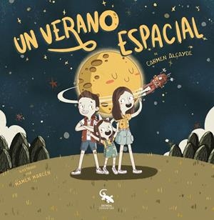 UN VERANO ESPACIAL | 9788417731762 | ALCAYDE, CARMEN | Galatea Llibres | Llibreria online de Reus, Tarragona | Comprar llibres en català i castellà online