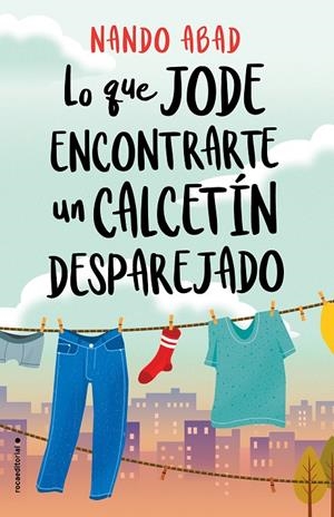 LO QUE JODE ENCONTRARTE UN CALCETÍN DESPAREJADO | 9788418014062 | ABAD, NANDO | Galatea Llibres | Llibreria online de Reus, Tarragona | Comprar llibres en català i castellà online
