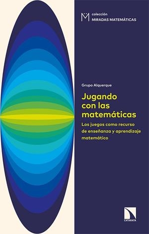 JUGANDO CON LAS MATEMÁTICAS | 9788490979891 | MUÑOZ SANTOJA, JOSÉ/FERNÁNDEZ-ALISEDA REDONDO, ANTONIO/HANS MARTÍN, JUAN ANTONIO | Galatea Llibres | Llibreria online de Reus, Tarragona | Comprar llibres en català i castellà online