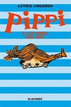 LA PIPPI A LES MARS DEL SUD | 9788417742164 | LINDGREN, ASTRID | Galatea Llibres | Llibreria online de Reus, Tarragona | Comprar llibres en català i castellà online