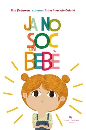 JA NO SOC UN BEBÈ | 9788417756628 | BRENMAN, ILAN | Galatea Llibres | Librería online de Reus, Tarragona | Comprar libros en catalán y castellano online