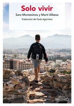 SOLO VIVIR | 9788497439008 | MONTESINOS, SARA/ALBESA CASTAÑER, MARTÍ | Galatea Llibres | Llibreria online de Reus, Tarragona | Comprar llibres en català i castellà online