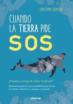 CUANDO LA TIERRA PIDE SOS | 9788418087066 | SANTOS, CRISTINA | Galatea Llibres | Llibreria online de Reus, Tarragona | Comprar llibres en català i castellà online