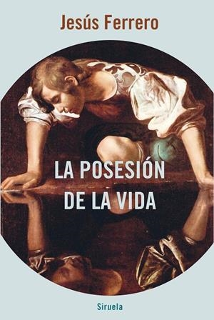 LA POSESIÓN DE LA VIDA | 9788418245602 | FERRERO, JESÚS | Galatea Llibres | Librería online de Reus, Tarragona | Comprar libros en catalán y castellano online